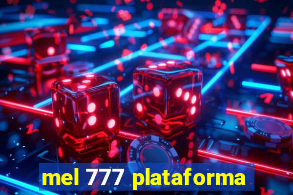 mel 777 plataforma